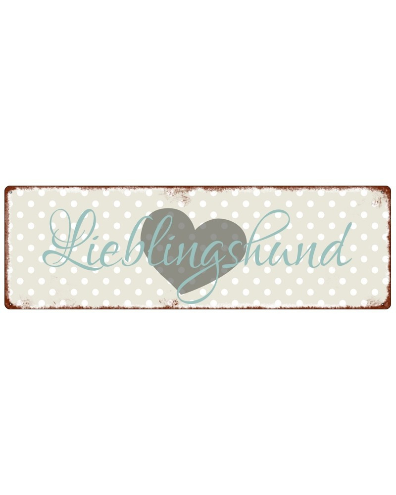 Metallschild „Lieblingshund" Metallschild „Lieblingshund"